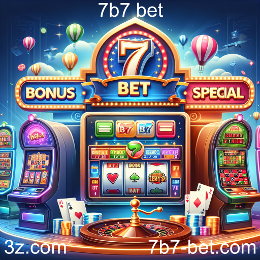 Explorando os Bônus Especiais no 7b7 Bet: A Nova Fronteira dos Jogos Online